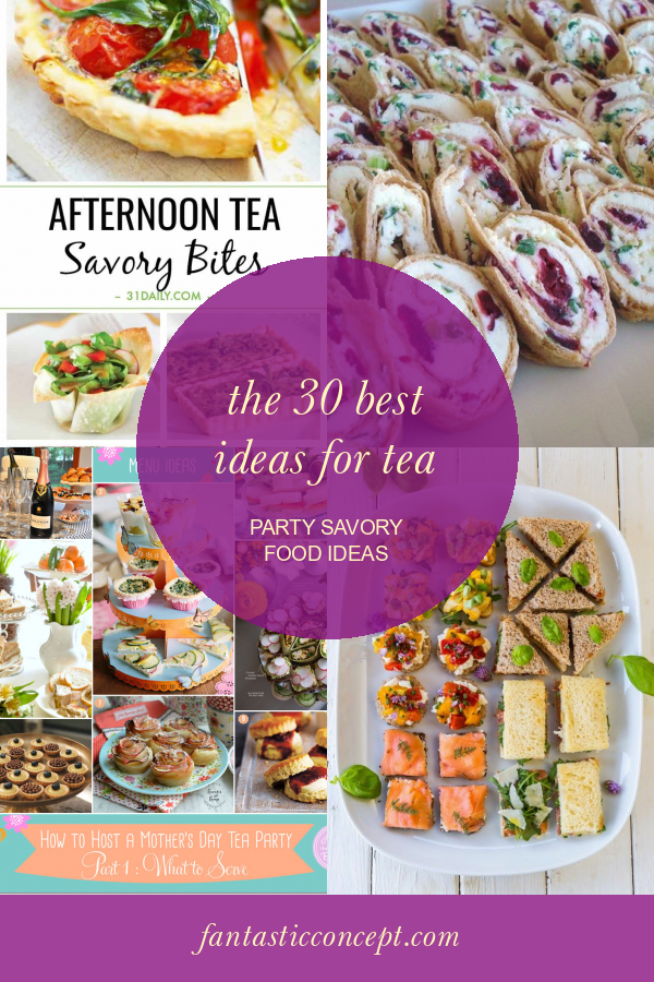 The 30 Best Ideas for Tea Party Savory Food Ideas Home, Family, Style